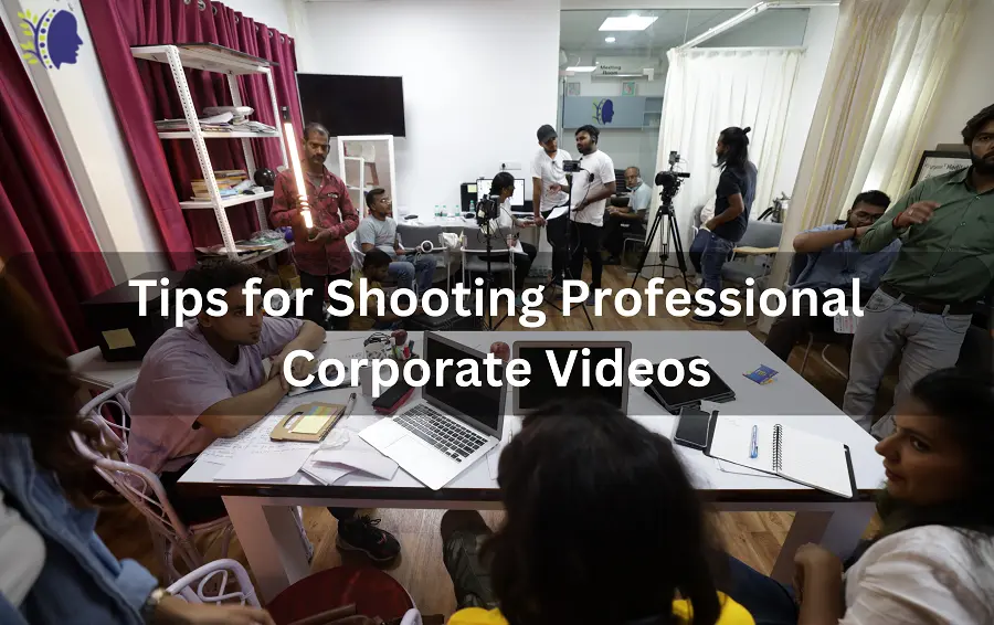 Tips for Shooting Professional Corporate Videos